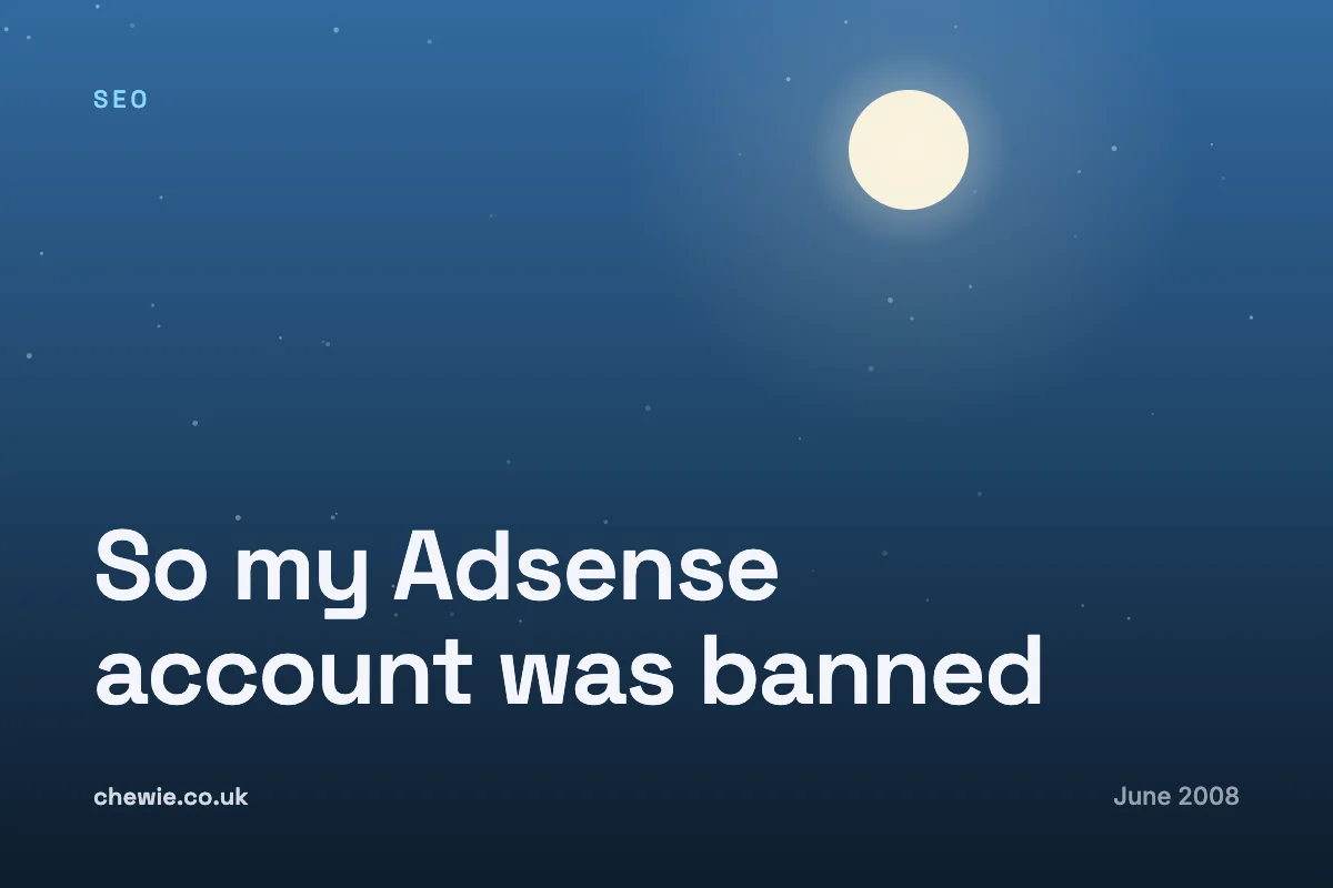So my Adsense account was banned